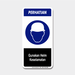 Rambu  Perhatian - Gunakan Helm Keselamatan