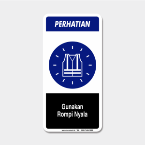 Rambu Perhatian - Gunakan Rompi Nyala