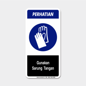 Rambu Perhatian - Gunakan Pelindung Tangan