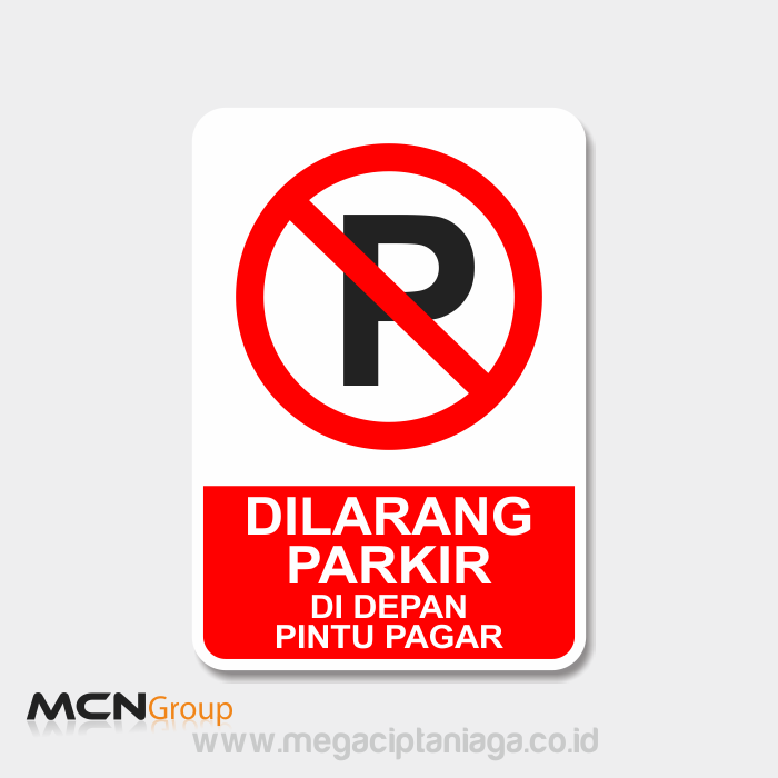 Rambu Dilarang Parkir Di depan pintu pagar