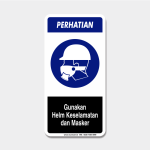 Rambu Perhatian - Gunakan Helm Keselamatan Dan Masker