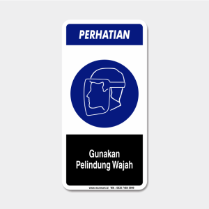 Rambu  Perhatian - Gunakan Pelindung Wajah
